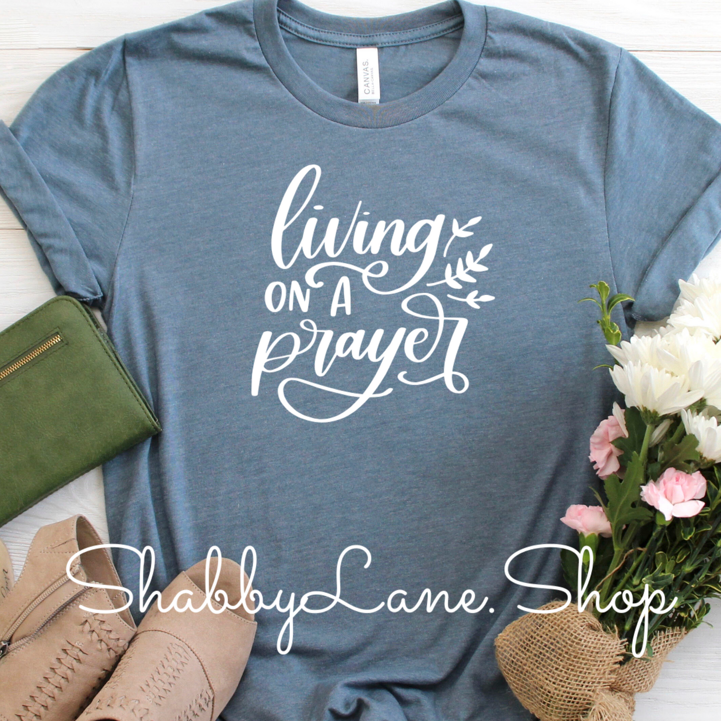 Living on a prayer - Heather slate tee tee Shabby Lane