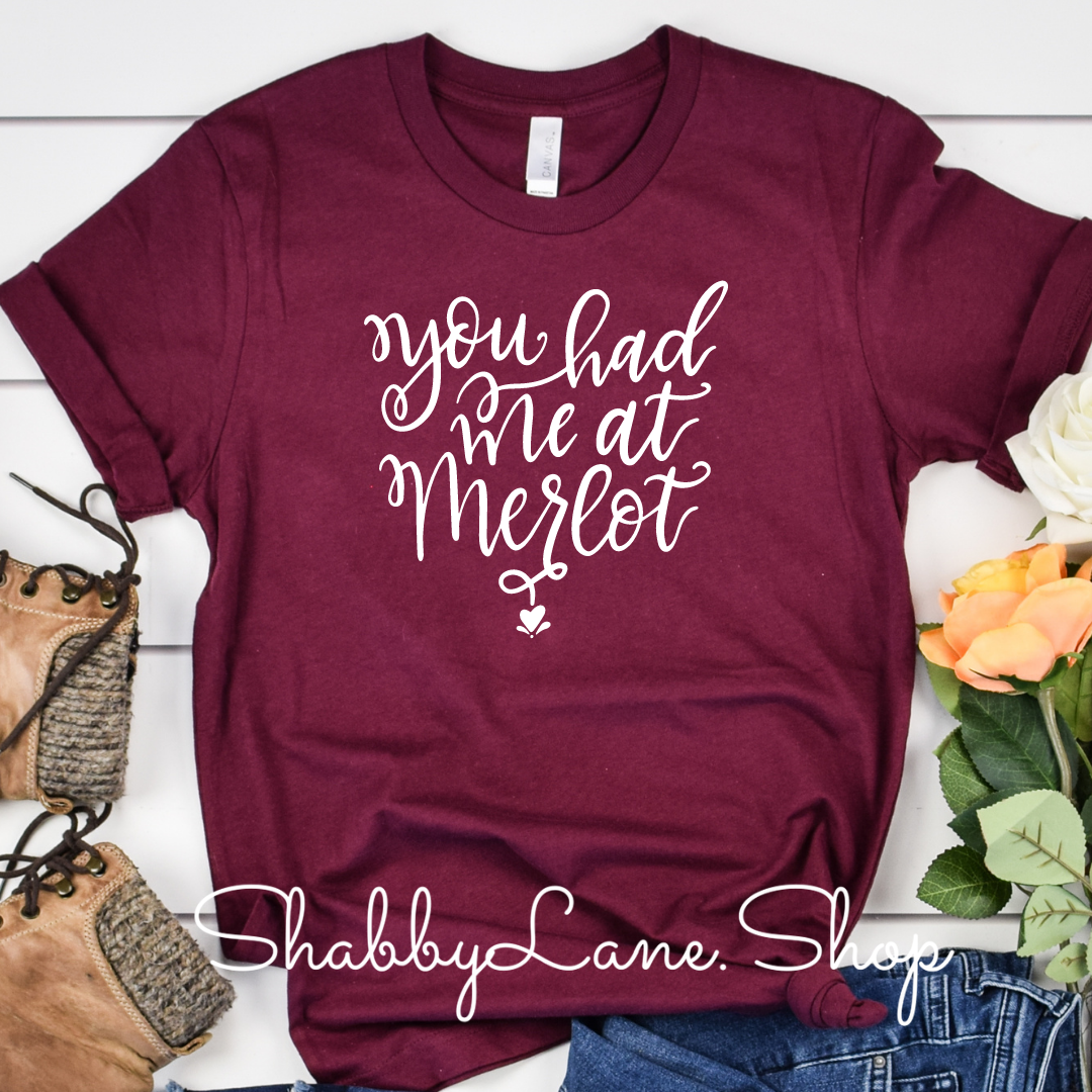 You had me at Merlot T-shirt - maroon tee Shabby Lane