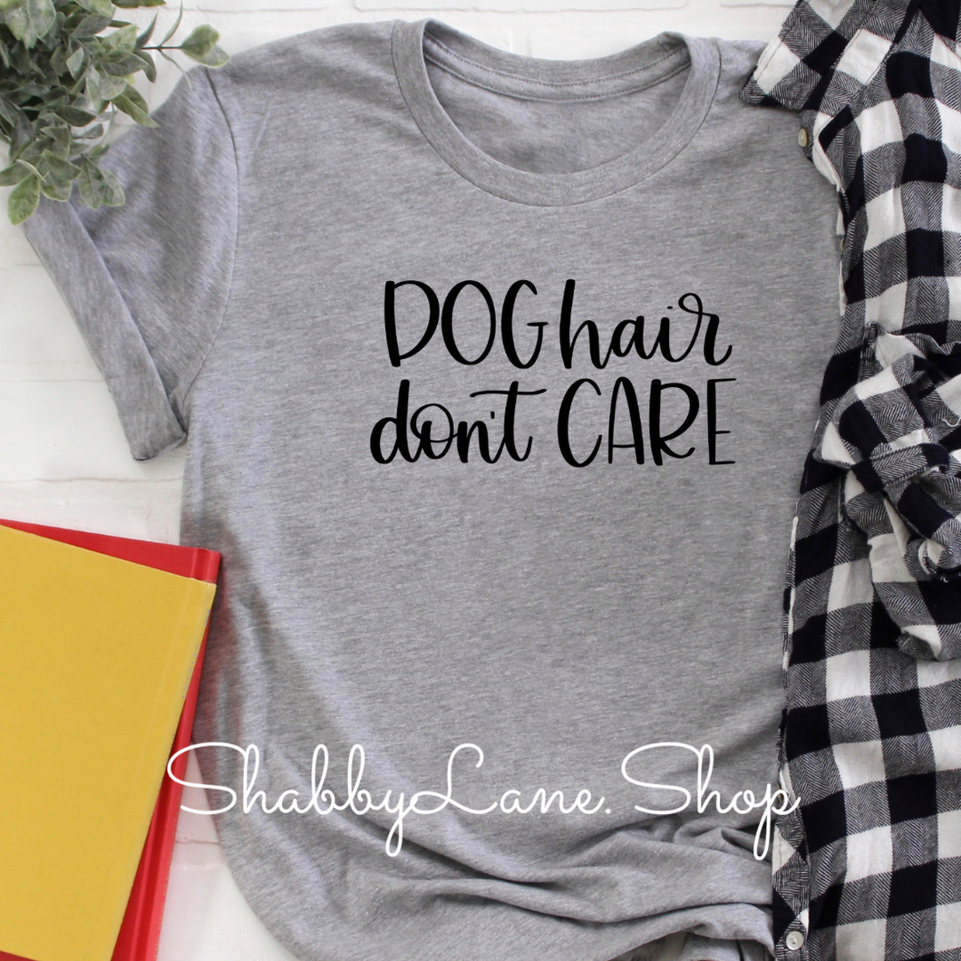 Dog hair don’t care - Gray tee Shabby Lane   