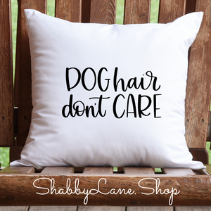 Dog hair don’t care- white pillow  Shabby Lane   