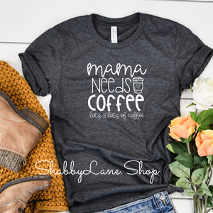 Mama needs a coffee- heather gray tee Shabby Lane   