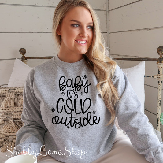 Baby it’s cold outside - sweatshirt- Gray tee Shabby Lane   