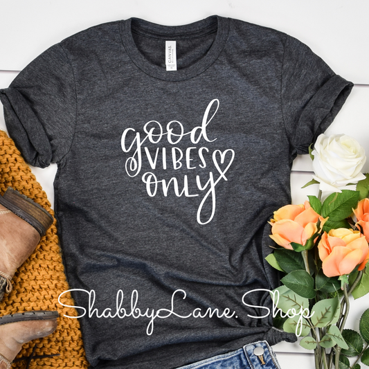 Good Vibes Only - Dk Gray T-shirt tee Shabby Lane   