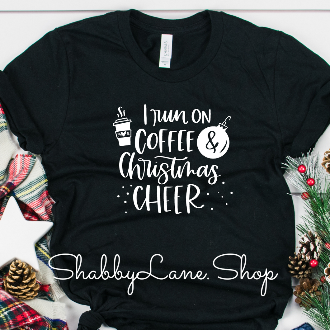 I run on coffee and Christmas cheer - Black tee Shabby Lane   
