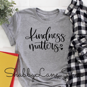 Kindness Matters - gray tee Shabby Lane   