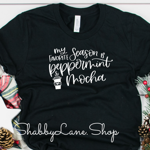 My favorite season is peppermint mocha - Black tee Shabby Lane   