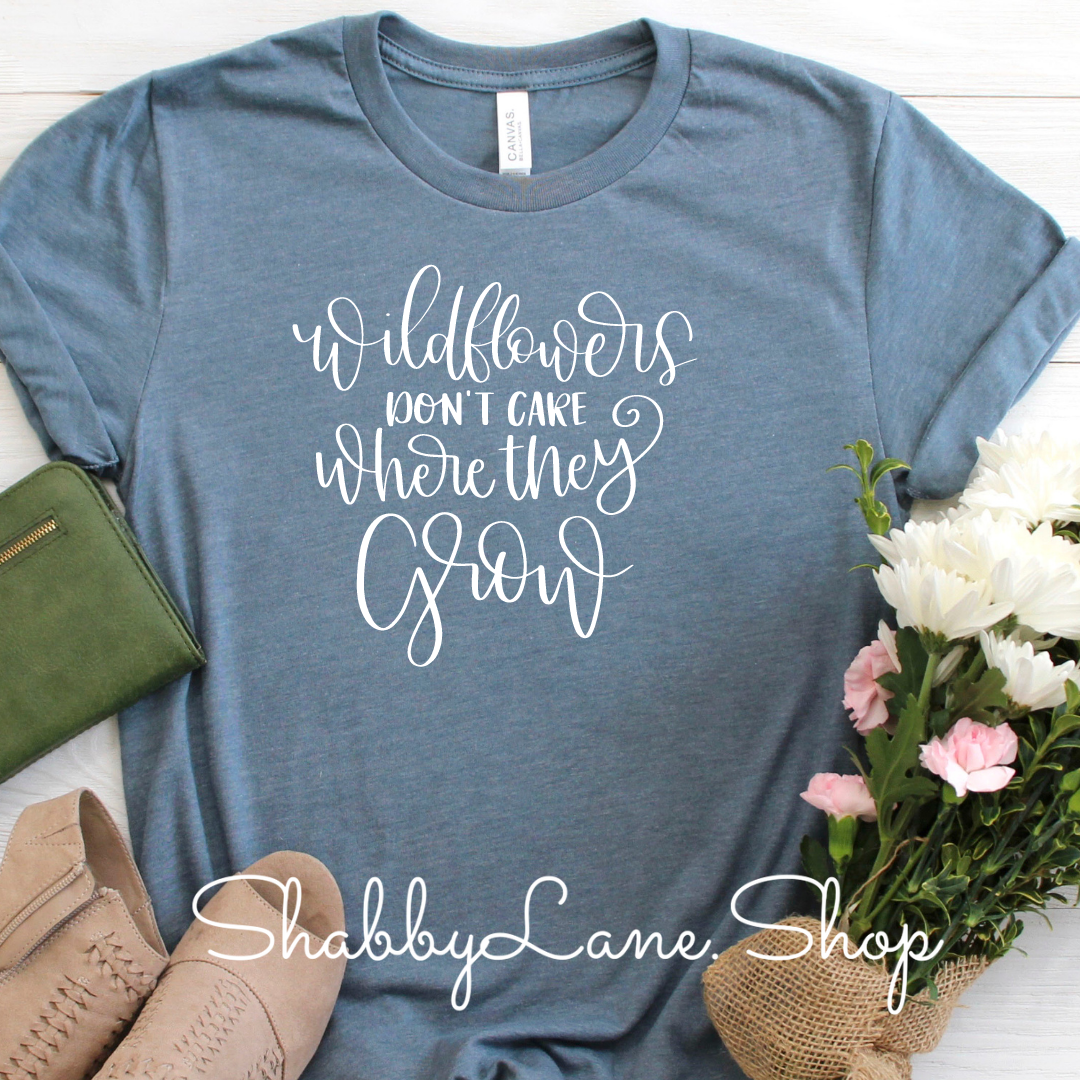 WildFlowers don’t care where they grow - T-shirt Slate tee Shabby Lane   