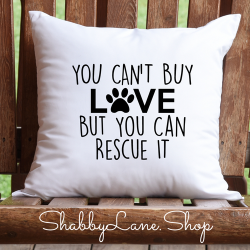 You can’t buy love - rescue - white pillow  Shabby Lane   