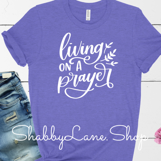 Living on a prayer - Heather lavender tee tee Shabby Lane   