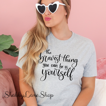 Load image into Gallery viewer, The bravest thing you can be is be yourself- Gray T-shirt tee Shabby Lane   