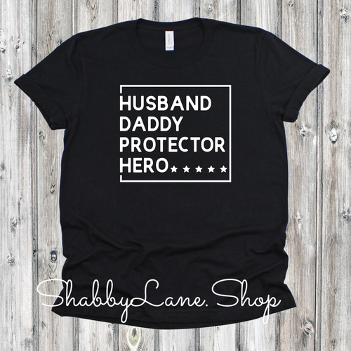 Husband Daddy Protector Hero - Black tee Shabby Lane   