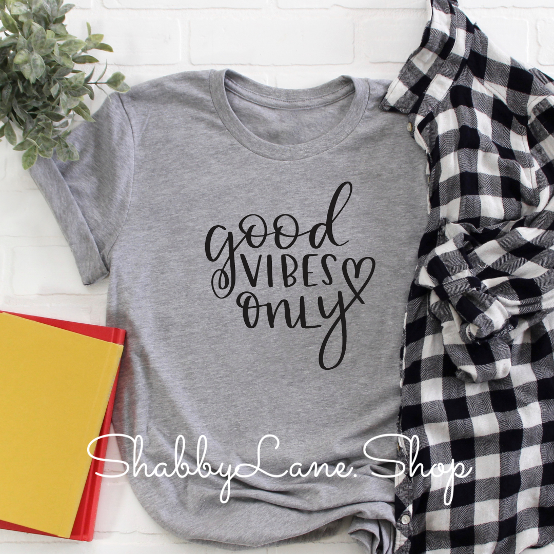 Good Vibes Only - light gray T-shirt tee Shabby Lane   