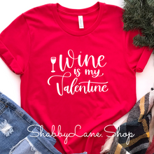 Load image into Gallery viewer, Wine is my valentine - red t-shirt tee Shabby Lane   