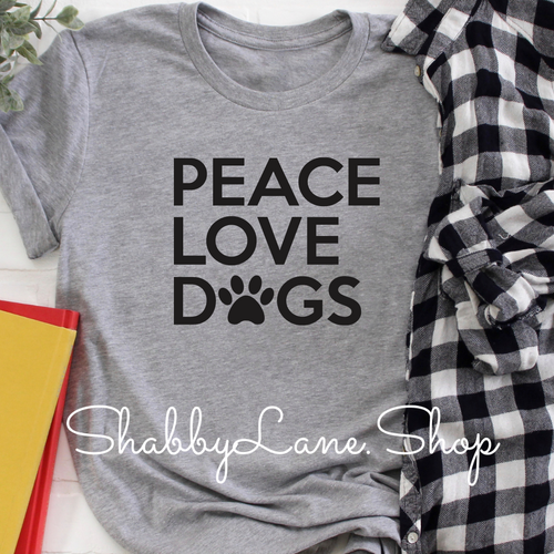 Peace Love and Dogs- Gray tee Shabby Lane   