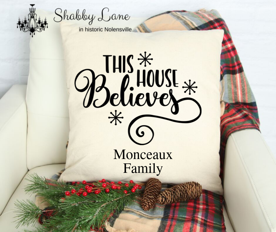 This House Believes personalized Canvas pillow  Shabby Lane   
