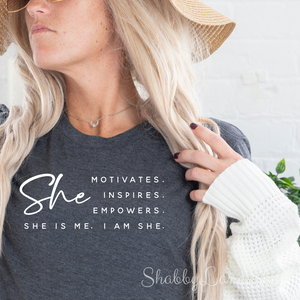 She motivates inspires  T-shirt Dk Gray tee Shabby Lane   