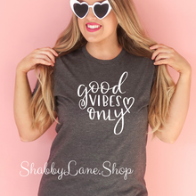 Load image into Gallery viewer, Good Vibes Only - Dk Gray T-shirt tee Shabby Lane   