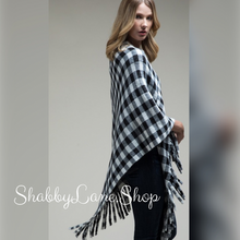 Load image into Gallery viewer, Buffalo plaid poncho with fringe- white and black  Shabby Lane   