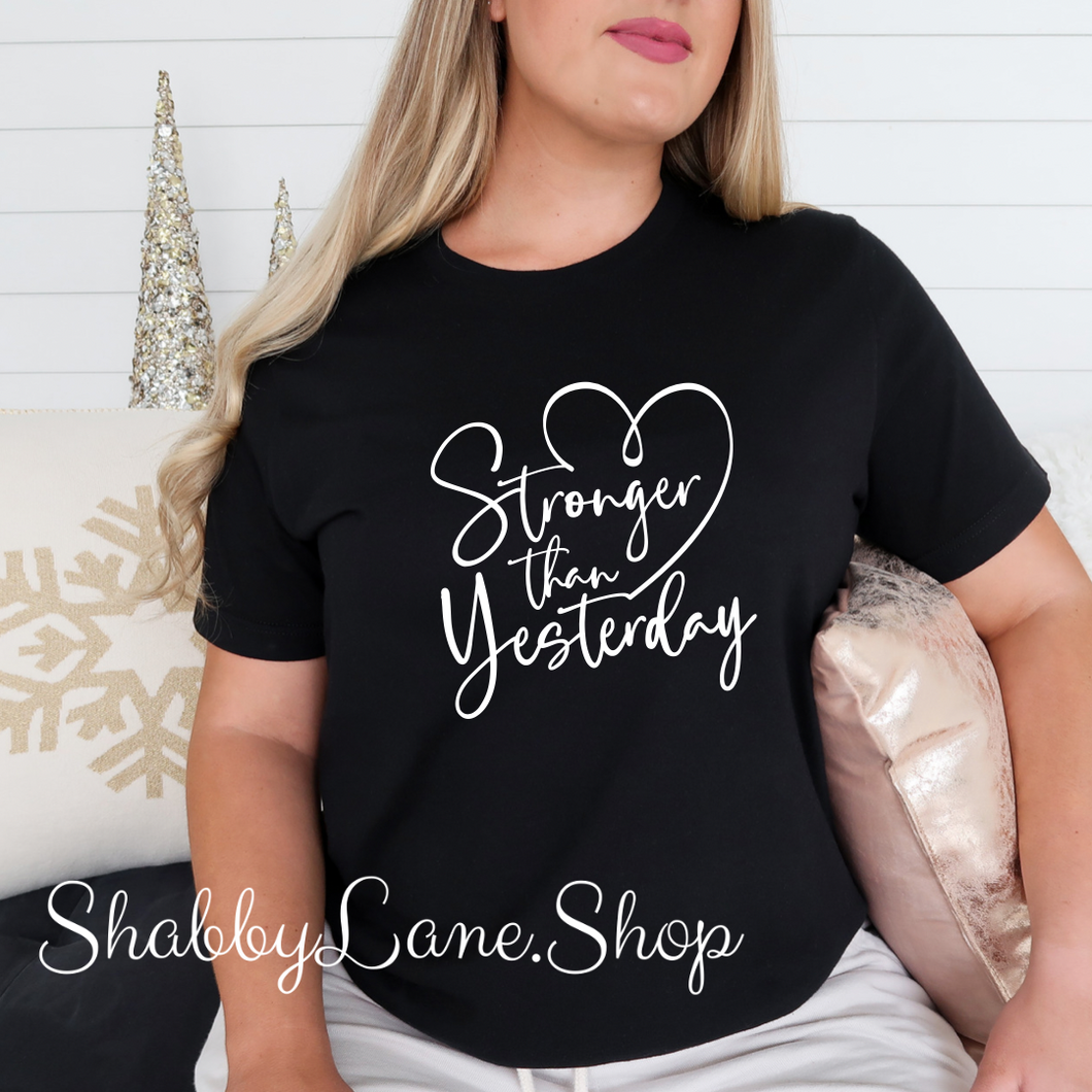 Stronger than yesterday - Black t-shirt tee Shabby Lane   