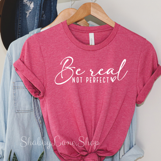 Be real not perfect - Raspberry T-shirt tee Shabby Lane   