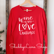 Load image into Gallery viewer, Wine is my love language - red t-shirt tee Shabby Lane   