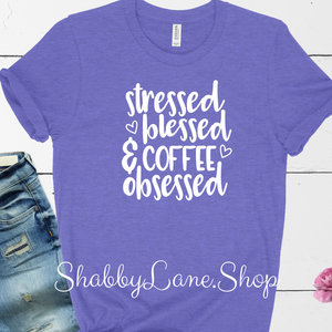 Stressed Blessed and Coffee Obsessed- Lavender T-shirt tee Shabby Lane   