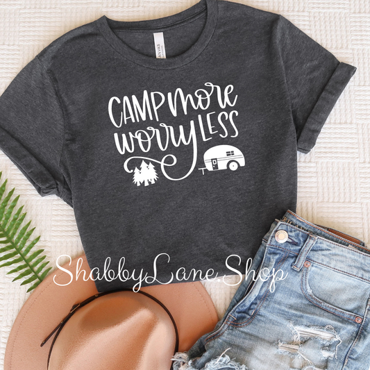 Camp More Worry Less- Dk Gray T-shirt tee Shabby Lane   