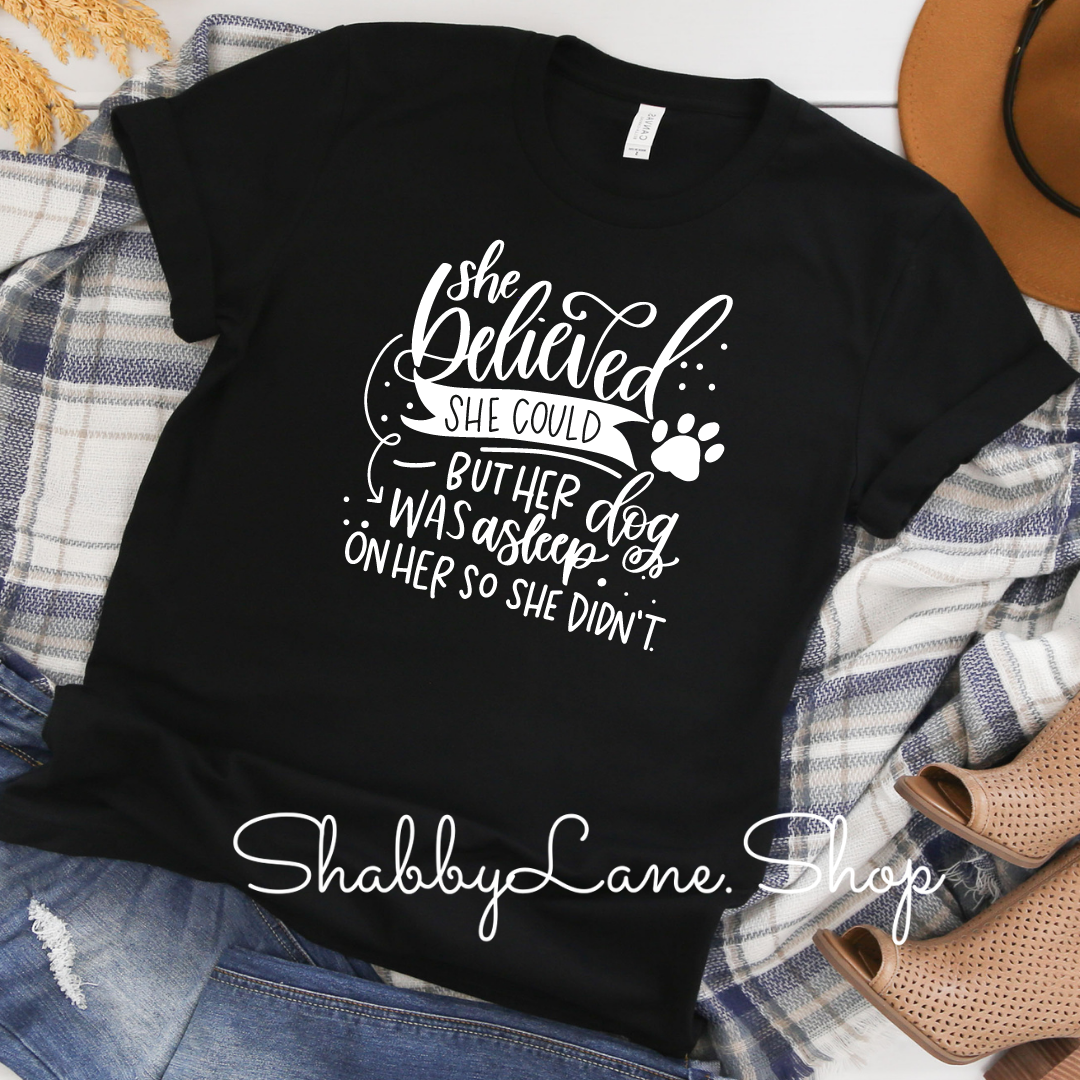 She believed she could DOG - Black tee Shabby Lane   