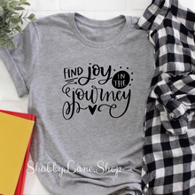 Load image into Gallery viewer, Find joy in the Journey! Gray T-shirt tee Shabby Lane   