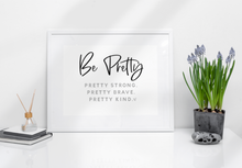 Load image into Gallery viewer, Be Pretty - 8x10 print  Shabby Lane   