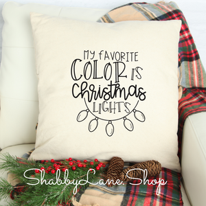 My favorite color is Christmas lights - white pillow  Shabby Lane   