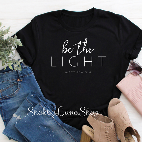 Be the LIGHT - black t-shirt tee Shabby Lane   