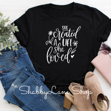 Load image into Gallery viewer, She created a life she loved - black T-shirt tee Shabby Lane   