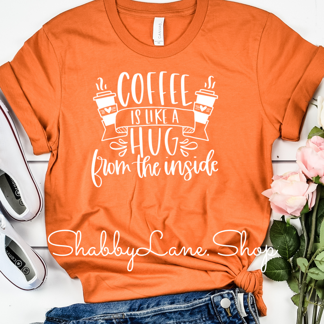 Coffee is like a hug - Burnt orange tee Shabby Lane   