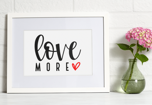 Love more - 8x10 print  Shabby Lane   