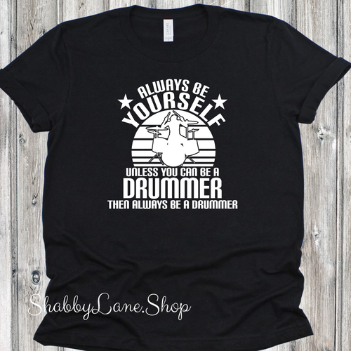 Always be a drummer - Black T-shirt tee Shabby Lane   