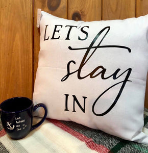 Let’s stay in. Canvas pillow  Shabby Lane   