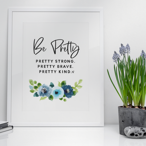 Be Pretty print - 5 x 7 print  Shabby Lane   