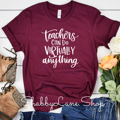 Teachers can do virtually anything - Maroon T-shirt tee Shabby Lane   