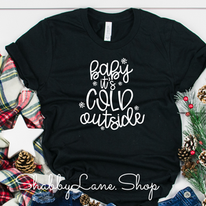 Baby it’s cold outside - Black tee Shabby Lane   