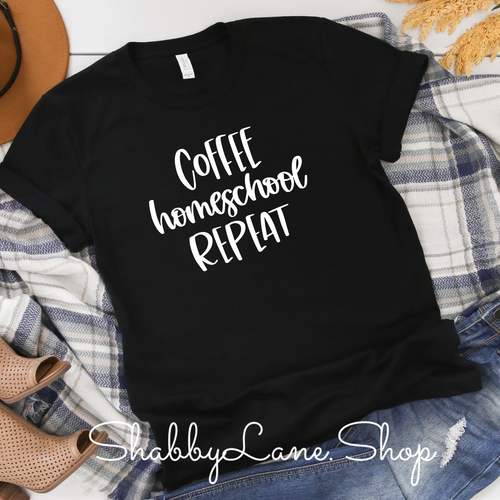 Coffee homeschool repeat- Black T-shirt tee Shabby Lane   
