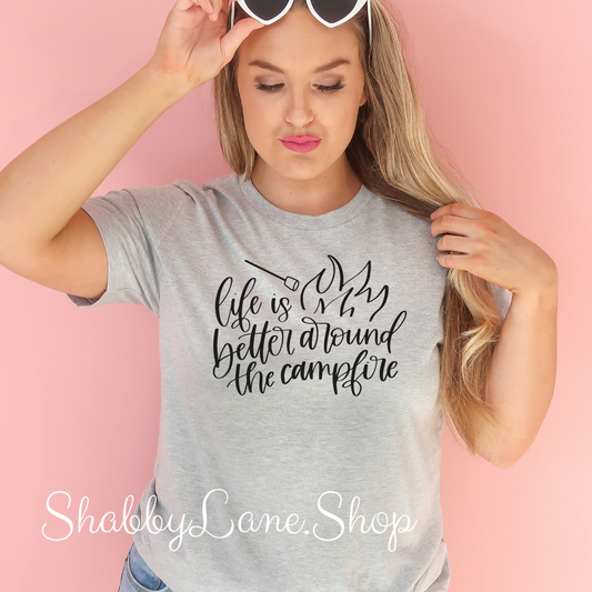 Life is better around the Campfire - T-Shirt light Gray tee Shabby Lane   