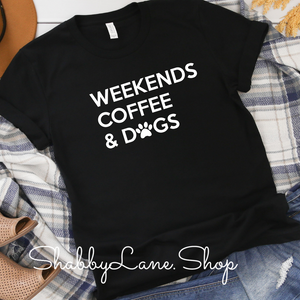 Weekends Coffee and Dogs- Black tee Shabby Lane   