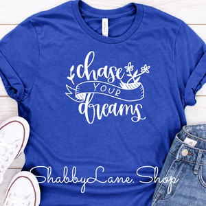 Chase your Dreams - Royal tee Shabby Lane   