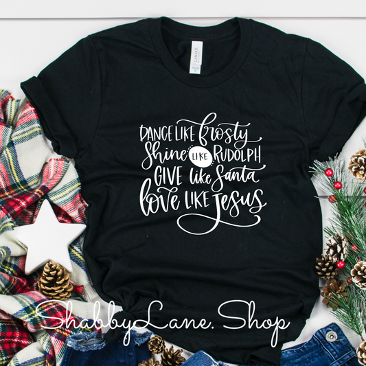 Dance like Frosty Shine like Rudolph - Black tee Shabby Lane   