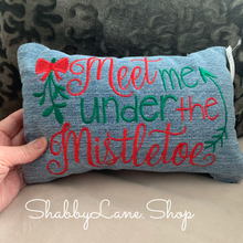 Load image into Gallery viewer, Meet me under the mistletoe  Shabby Lane   