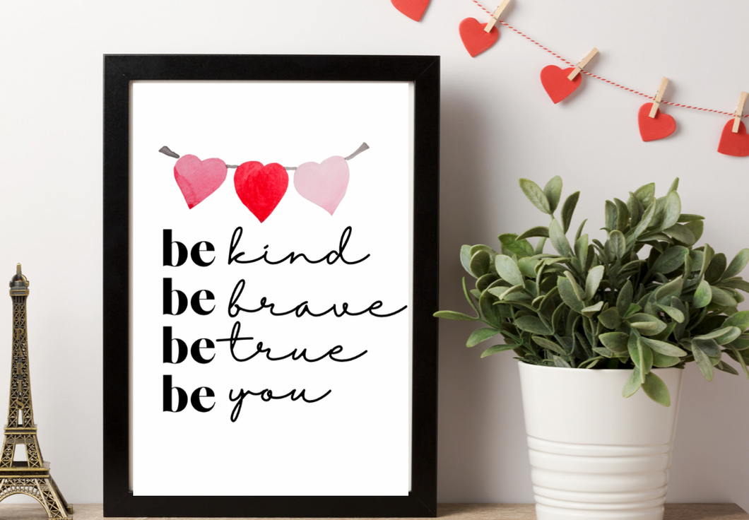 Be Kind Be Brave Be True Be You - 5 x 7 print  Shabby Lane   