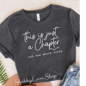 This is just a chapter - Dk Gray t-shirt tee Shabby Lane   