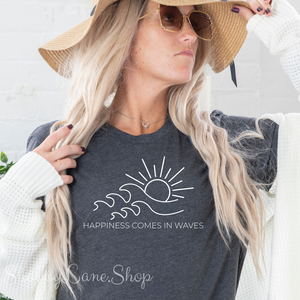 Happiness Comes in waves - Dk Gray T-shirt tee Shabby Lane   