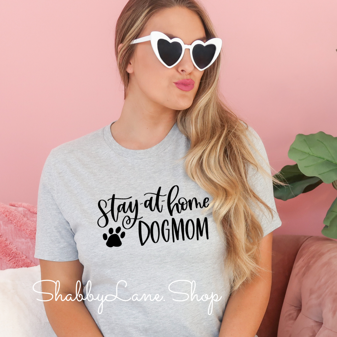 Stay at home dog mom - Gray tee Shabby Lane   